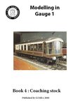 Modelling in Gauge 1 – Book 4 – Coaching Stock