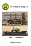 Modelling in Gauge 1 – Book 3 – Freight Stock